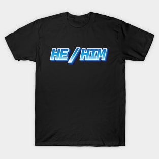 He/Him T-Shirt